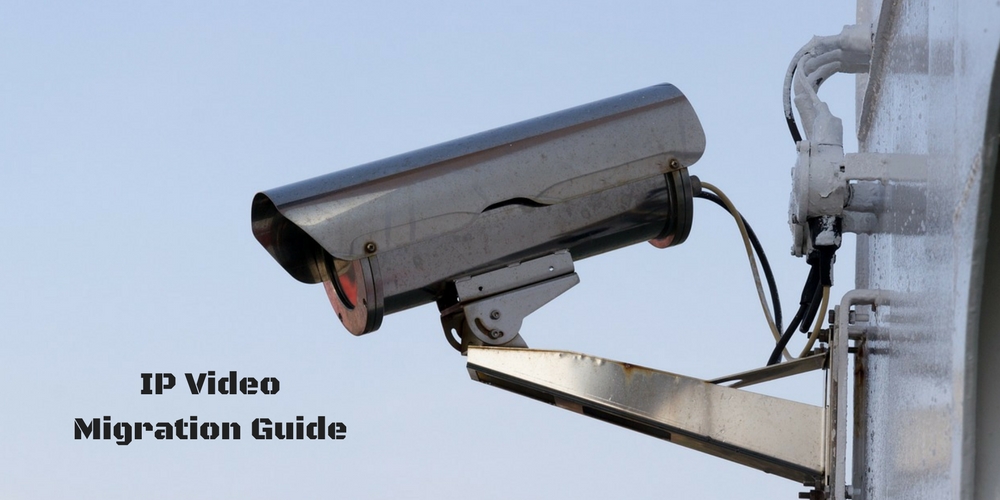 IP Video Migration Guide