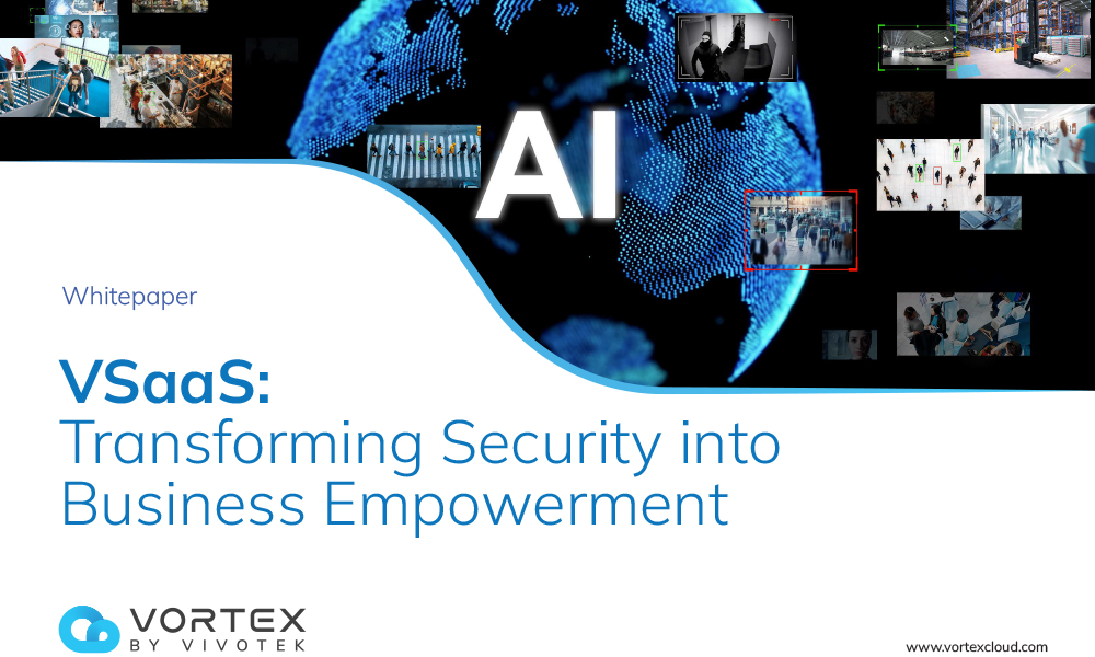 VSaaS: Transforming Security into Business Empowerment